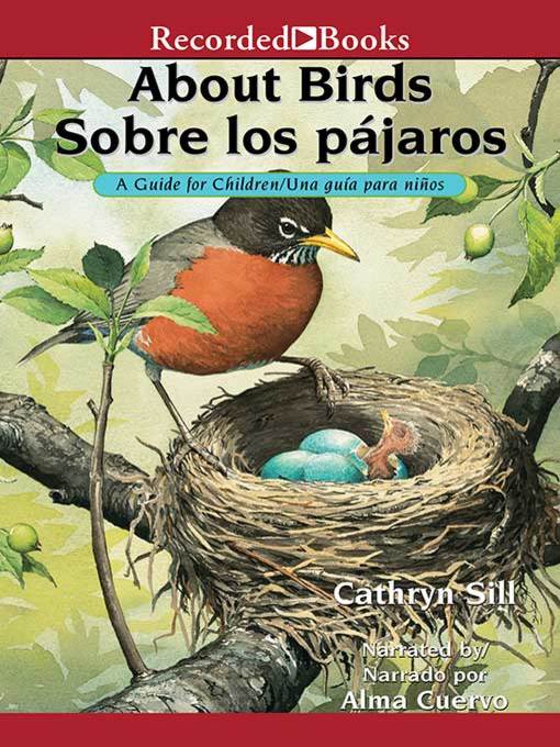 Title details for About Birds/Sobre los pajaros by Cathryn Sill - Wait list
